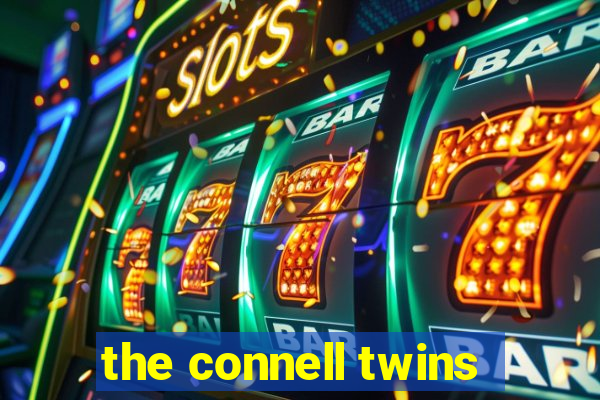 the connell twins